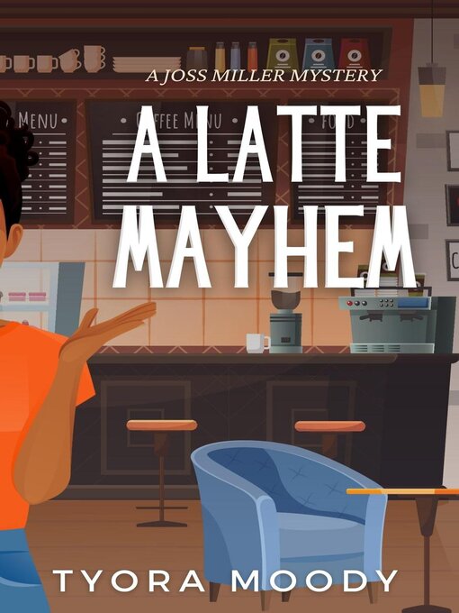 Title details for A Latte Mayhem by Tyora Moody - Available